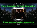 Tony colombo ft ivan granatino tamo spuogliete remix by soleluna dj