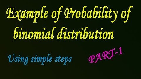 Probability of Binomial distribution explain in simple steps good example(PART-1)