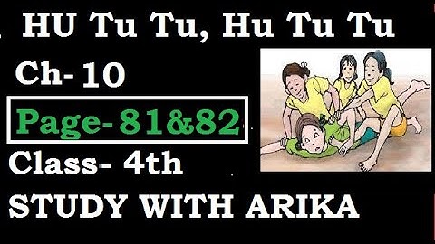 Ch-10 Hu Tu Tu, Hu Tu Tu (Page-81 & 82) Class-4