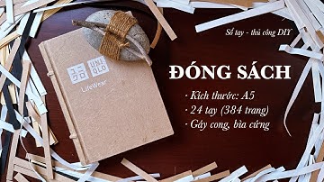 Đóng sách (Sổ tay), thủ công - DIY. Kích thước: A5, 24 tay sách, 384 trang, bìa cứng.