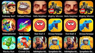Subway Surf, Troll Quest TV Shows, Hello Neighbor, Mighty Miros, Mr Stick Epic Survival, Tank Stars