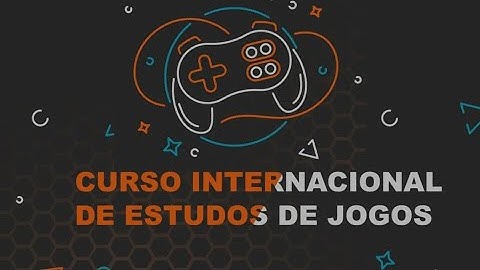 International Course on Game Studies - 2nd Edition - Opening Panel (EN)