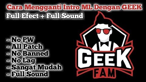 Script Intro GEEK FAM Mobile Legends