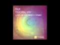 Talk "Touching You (Lars Behrenroth Remix)" Deeper Shades Recordings