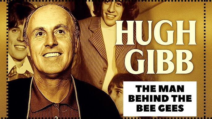 The Untold Story of Hugh Gibb – The Man Behind a Musical Dynasty