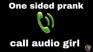 One Sided Girls Prank Call Version- 4 