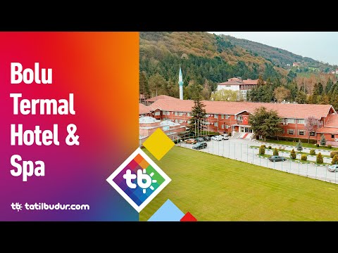 Bolu Termal Hotel & Spa - TatilBudur.com
