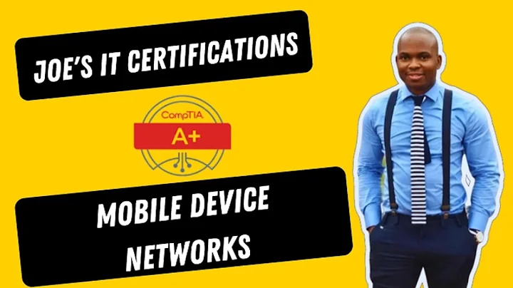 Mobile Device Networks - CompTIA A+ 220-1201 - 1.3