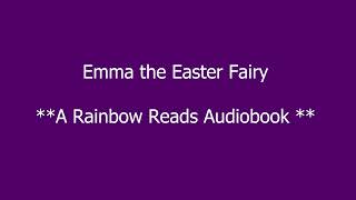 Emma the Easter Fairy - part2 - Audiobook