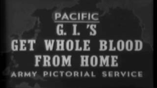 Whole Blood Transported From San Francisco to Leyte Philippine Islands 1944