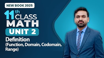 11th Class Math Unit 2 | Definition (Function, Domain, Codomain, Range |  11th Math New Book 2025