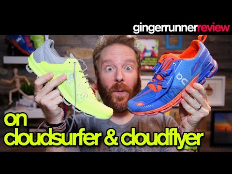 ON RUNNING CLOUDSURFER & CLOUDFLYER REVIEW | The Ginger Runner