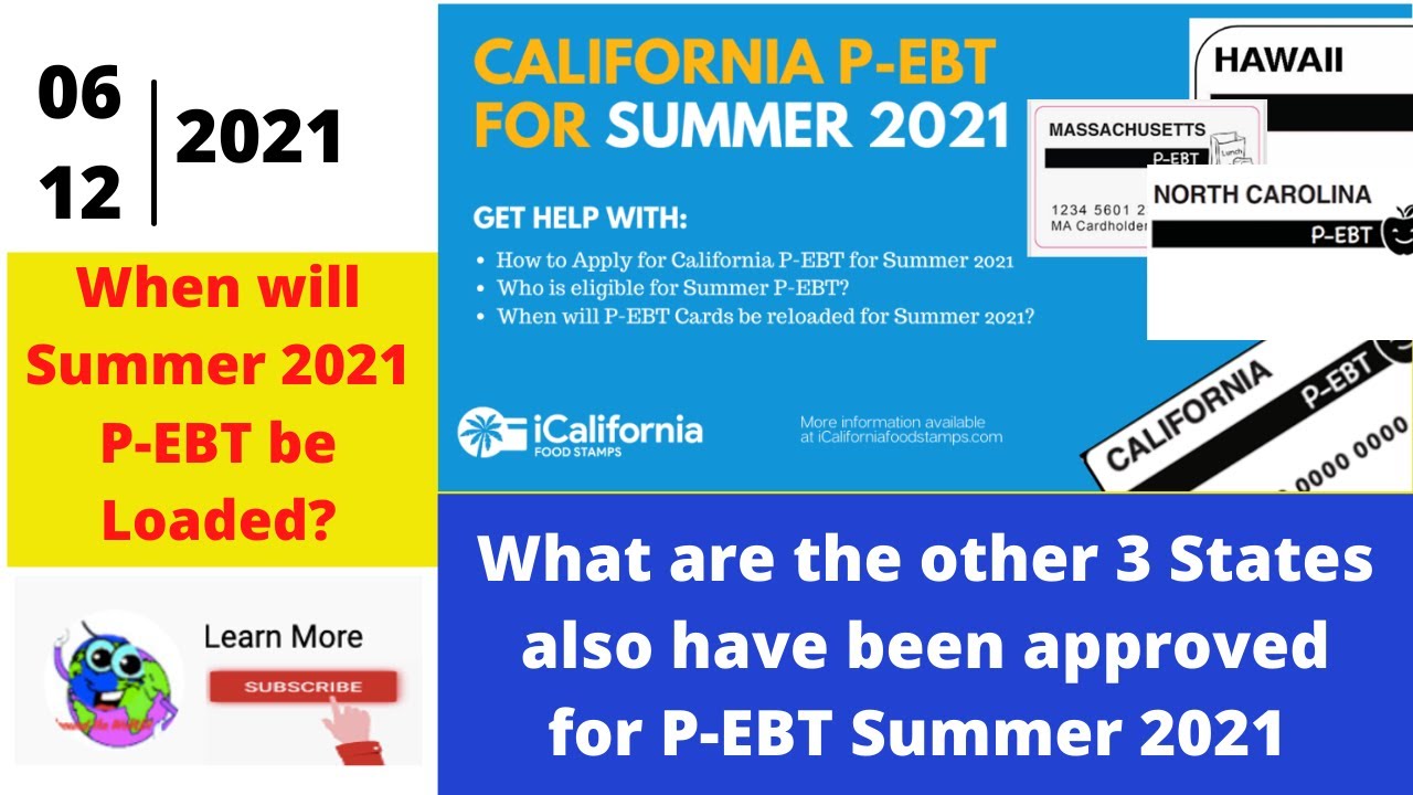 Learn More PEBT UPDATE CALIFORNIA PEBT FOR SUMMER 2021 AND 3
