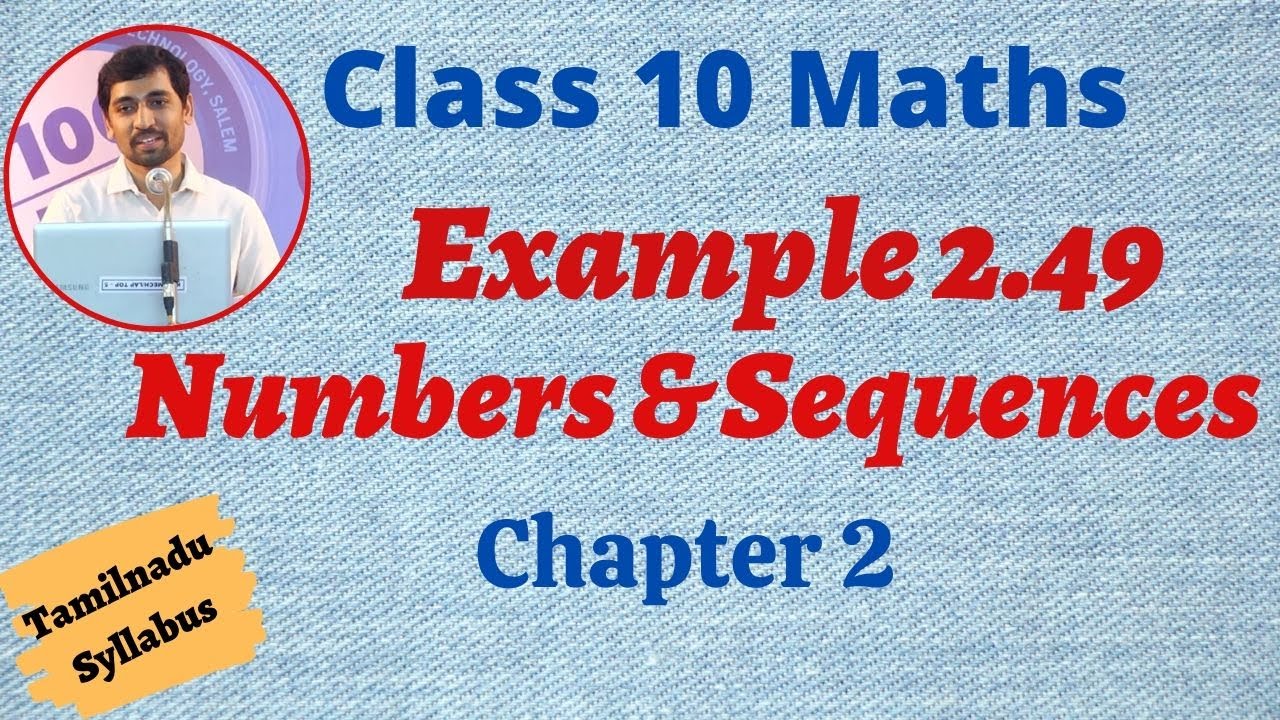 alex maths 11th exercise 2.9 TN New Syllabus Class 10 Maths Chapter 2 Numbers and Sequences Example 2.49