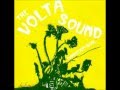 The Volta Sound - I Knew You'd Know