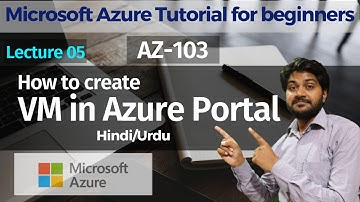How to Create VM in Azure Portal | Microsoft Azure Tutorials for beginners | AZ-103