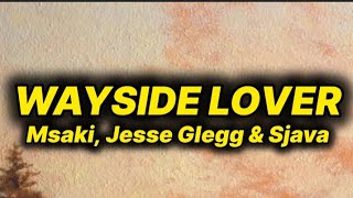 Msaki Jesse Glegg  Sjava  Wayside Lover s 