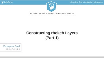 R Tutorial : Constructing rbokeh Layers (Part 1)