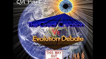 The Great Creation Vs Evolution Debate: Q&A session 