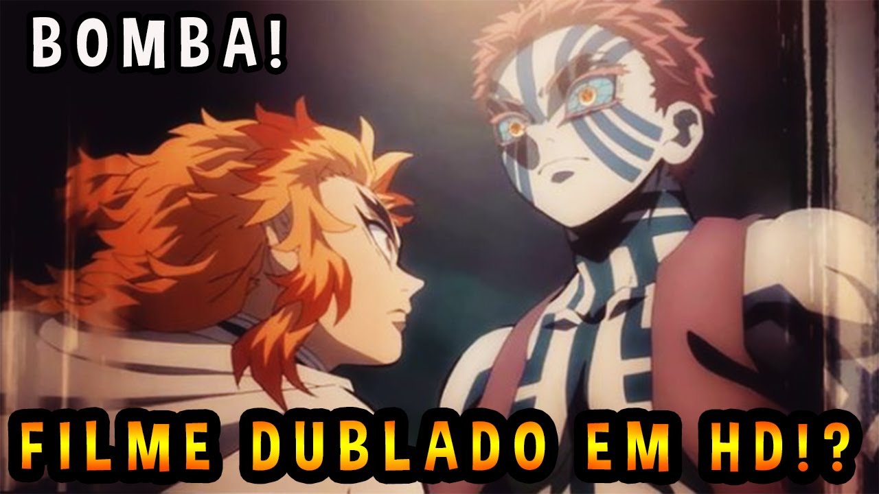 SAIU O FILME COMPLETO DUBLADO EM HD - Demon Slayer - Kimetsu no Yaiba - The  Movie: Mugen Train?! 