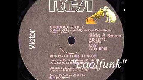 Chocolate Milk - Who's Getting It Now (12" Funk 1982)