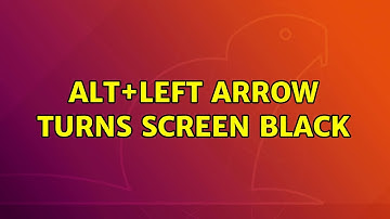 Ubuntu: Alt+Left Arrow turns screen black (2 Solutions!!)