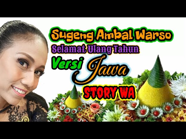 Story WA Selamat Ulang Tahun,Versi Jawa.SUGENG AMBAL WARSO. class=