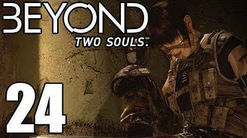 Beyond Two Souls Gameplay Walkthrough Part 24: Dragons Hide Let