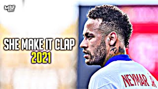 Neymar Jr Tory Lanez - She Make It Clap Freestyle Skills Goals 2021