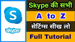 Skype all settings and features | Skype A to Z settings | Microsoft skype settings screenshot 5