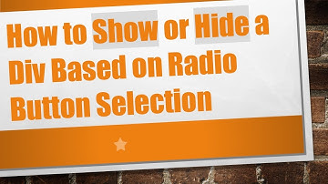 How to Show or Hide a Div Based on Radio Button Selection