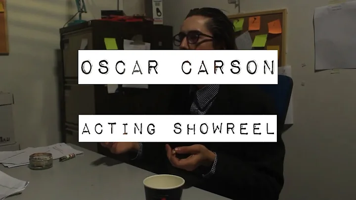 Oscar Carson-Acting Showreel