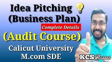 Idea Pitching (Business Plan) എങ്ങനെ Prepare ചെയ്യാം?|Audit Course|Calicut University M.com SDE