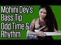Mohini Dey - Bass Tip - Odd Time Signatures and Rhythm on Bass