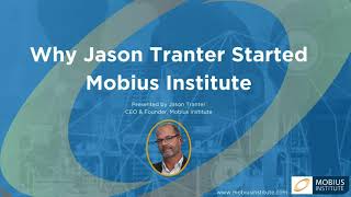 Why Jason Tranter Started Mobius Institute