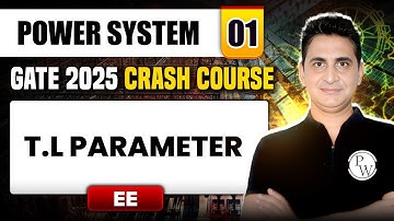 Power System 01 | Transmission Line Parameter | EE | GATE 2025 Crash Course