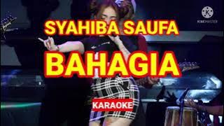 KARAOKE ID // SYAHIBA SAUFA - BAHAGIA . KARAOKE Tanpa Vokal