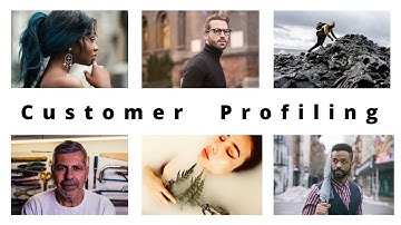 Who Is Your Ideal Customer? | Intro to Customer Profiling