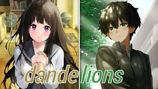 Nightcore ↬ Dandelions [Switching Vocals/Lyrics]