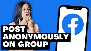 How To Post ANONYMOUSLY On Facebook GROUP (Quick and EASY)