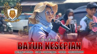 BATUR KESEPIAN | Devi Manual - ANGGA PUTRA‼️DESA LARANGAN LELEA INDRAMAYU 2025