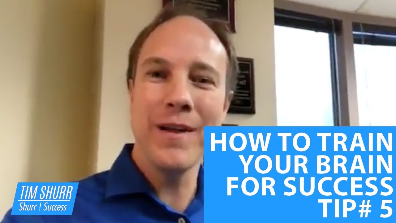 How to Train Your Brain for Success Tip# 5 - YouTube