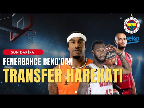 Fenerbahçe Beko'da Yeni Sezonun İlk Transfer Gündemi