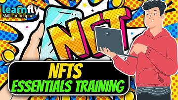 NFTs Essentials Training Course 2022 | Complete NFT Course - Learn Everything About NFTs | Learnfly