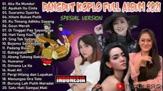 FULL KOPLO TERBARU LAGU JAWA 2021 - FULL BASS DANGDUT KOPLO TERPOPULER 2021