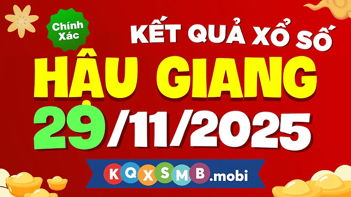 Hau Giang lottery results on November 29 - XSHG - SXHG - Hau Giang lottery