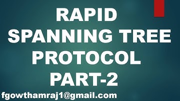 Rapid Spanning Tree Protocol Part-2