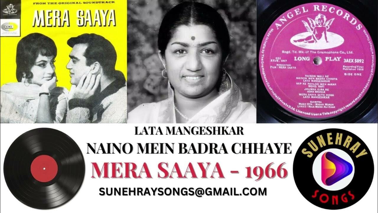 Mera Saaya Naino Mein Badra Chhaye Revival NAINO MEIN BADRA CHHAYE | LATA MANGESHKAR | MERA SAAYA - 1966 - YouTube