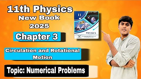 Class 11th New Book Physics 2025||Numerical Problems Chapter 3 Circular and Rotational Motion||