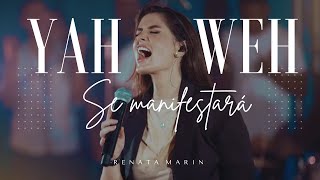 RENATA MARIN - YAHWEH SE MANIFESTARÁ (VERSÃO EM PORTUGUÊS) AO VIVO